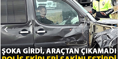 Kazanın şokunu yaşayan kadın araçtan çıkamadı 