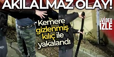 Kemere gizlenmiş kılıç ile yakalandı