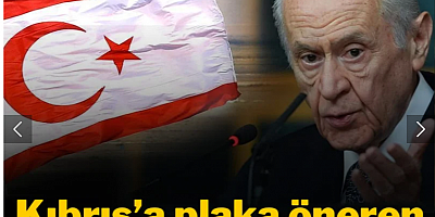 Kıbrıs'a plaka öneren Bahçeli'ye çok sert tepki