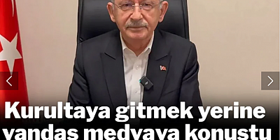 Kılıçdaroğlu kurultaya gitmek yerine yandaş medyaya konuştu