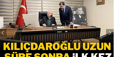 Kılıçdaroğlu'ndan uzun süre sonra ilk görüntü