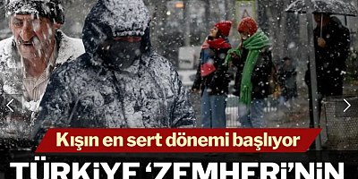 Kışın en sert dönemi başlıyor! 'Zemheri' Türkiye'yi günlerce etkisi altına alacak