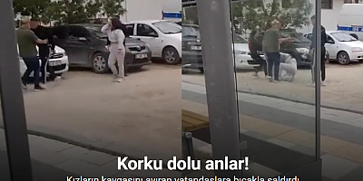 Kızların kavgasını ayıran vatandaşlara bıçakla saldırdı