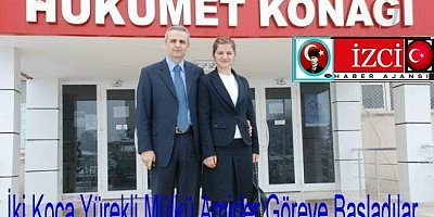                    Koca Yürekli Mülki  Amirler Göreve Başladılar