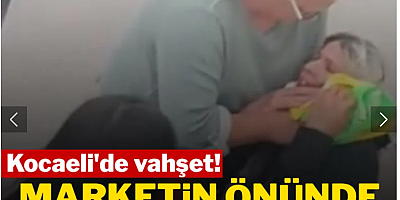 Kocaeli'de vahşet: Marketin önünde yere yığıldı