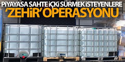 KOM Daire'den yeni yıl öncesi sahte içkiye karşı 'Zehir' operasyonu
