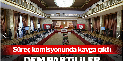 Komisyonda kavga çıktı! DEM Partililer toplantıyı terk etti