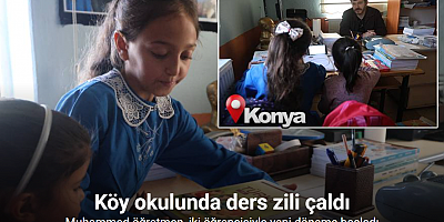 Konya’da bir ilkokulda 2 öğrenci ve 1 öğretmen için ilk ders zili çaldı