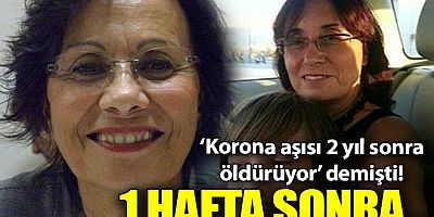 'Korona aşısı 2 yıl sonra öldürüyor' demişti! 1 hafta sonra hayatını kaybetti