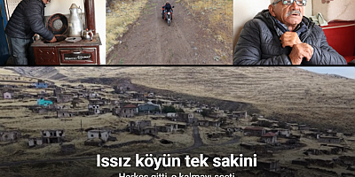 Köyde 11 yıldır tek başına yaşıyor