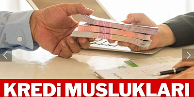 Kredi muslukları ticariye açılmıyor