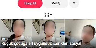 Küçük çocuğa ait uygunsuz içerikleri sosyal medyada paylaşan aileye gözaltı