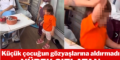 Küçük çocuğun gözyaşlarına aldırmadı... Tepki çeken görüntülere inceleme