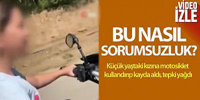 Küçük yaştaki kızına motosiklet kullandırdı, o anları kayda aldı