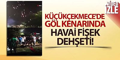 Küçükçekmece'de göl kenarında havai fişek dehşeti