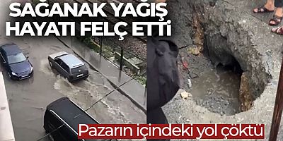 Küçükçekmece'de sağanak yağış nedeniyle pazarın içindeki yol çöktü