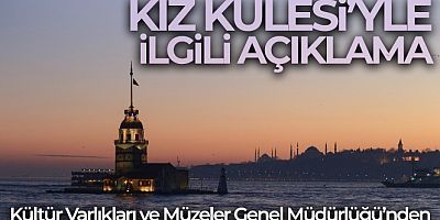 Kültür Varlıkları ve Müzeler Genel Müdürlüğünden 'Kız Kulesi' açıklaması