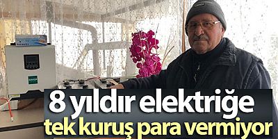 Kurduğu sistemle 8 yıldır elektriğe tek kuruş para vermiyor