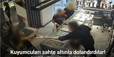 Kuyumcuları sahte altınla dolandırdılar, yakalandılar