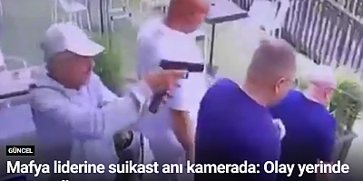 Mafya liderine suikast anı kamerada: Olay yerinde can verdi