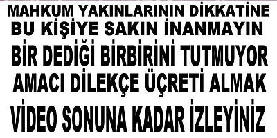 MAHKUM YAKINLARINA DUYURULUR BU KİŞİYE DİKKAT