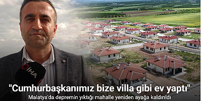 Malatya’da depremin yıktığı mahalle yeniden ayağa kaldırıldı