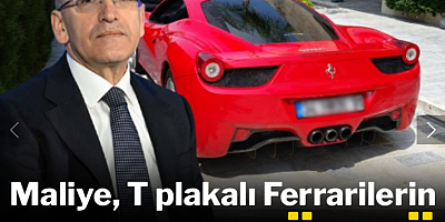 Maliye 'T' plakalı Ferrarilerin peşine düştü