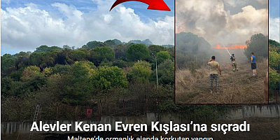 Maltepe’de ormanlık alanda korkutan yangın: Alevler Kenan Evren Kışlası’na sıçradı