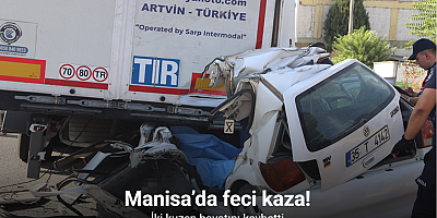 Manisa’da feci kaza: İki kuzen hayatını kaybetti