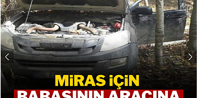 Mardin'de dehşete düşüren olay! Miras için babasının aracına bomba yerleştirdi