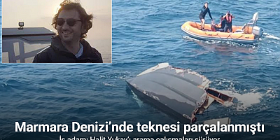 Marmara Adası açıklarında kaybolan Halit Yukay’ı arama çalışmaları sürüyor