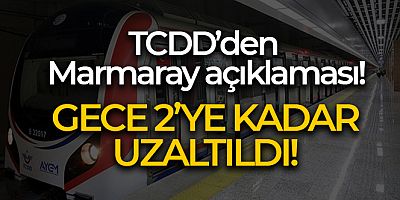 Marmaray seferleri saat 02.00'ye kadar devam edecek
