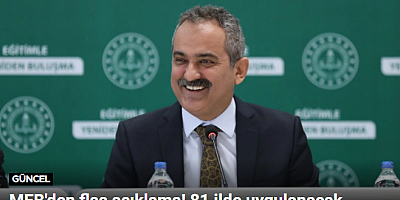 MEB'den flaş açıklama! 81 ilde uygulanacak