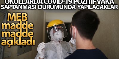 MEB, okullarda Covid-19 pozitif vaka saptanması durumunda neler yapılacağını açıkladı