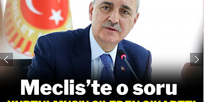 Meclis'te o soru Kurtulmuş'u çileden çıkarttı, salonu terk etti