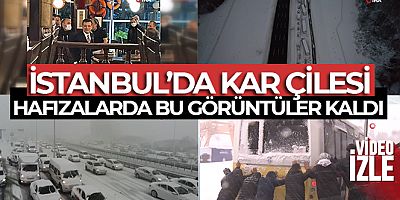 Megakent İstanbul'un kar çilesi bu görüntülerle hafızalara kazındı