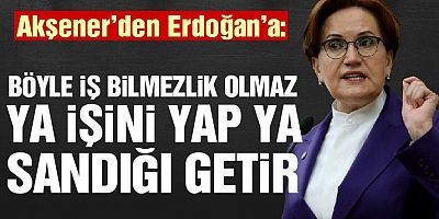 Meral Akşener’den Erdoğan’a sert tepki…