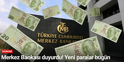 Merkez Bankası duyurdu! Yeni paralar bugün tedavüle giriyor