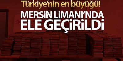 Mersin'de Türkiye'nin en büyük kokain operasyonu gerçekleştirildi