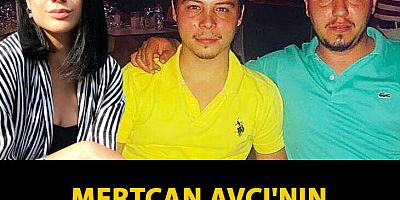 Mertcan Avcı'nın tahliyesine karar verildi