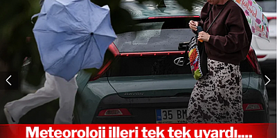 Meteoroloji illeri tek tek uyardı: 'Kuvvetli geliyor!'