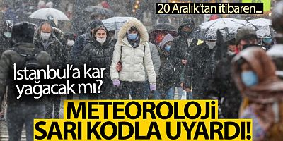 Meteoroloji uyardı! İstanbul'a kar yağacak mı?