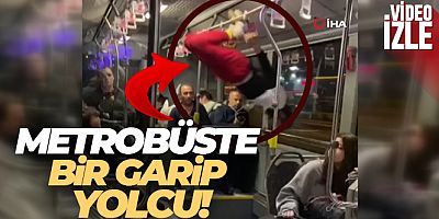 Metrobüste direklere tutunup akrobatik hareketler yapan şahıs kamerada