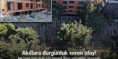 Mezarlık manzaralı sıfır daireler ilginç görüntüler oluşturdu