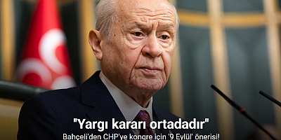 MHP Genel Başkanı Bahçeli’den CHP’ye kongre için ’9 Eylül’ önerisi
