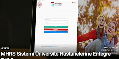 MHRS Sistemi Üniversite Hastanelerine Entegre Edildi