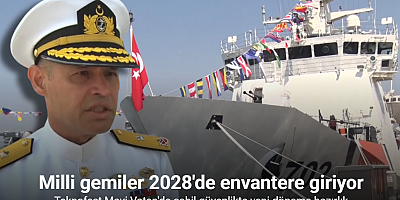 Milli Sahil Güvenlik Gemisi Projesinin 2028 yılında envantere girmesi planlanıyor