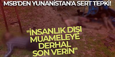 Milli Savunma Bakanlığı'ndan Yunanistan'a 'göçmen' tepkisi!