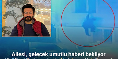 Misafirliğe geldiği evin camından çıkarak kaybolan genç 13 gündür aranıyor