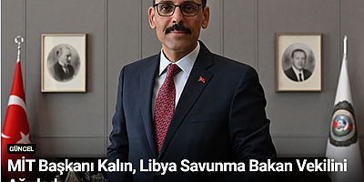 MİT Başkanı Kalın, Libya Savunma Bakan Vekilini Ağırladı